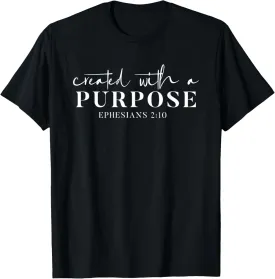 Created With A Purpose Quote.Bible Verse Christian T-Shirt